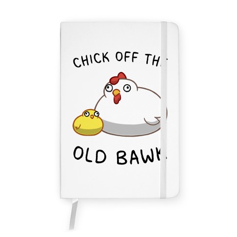 Chick Off The Old Bawk Notebook