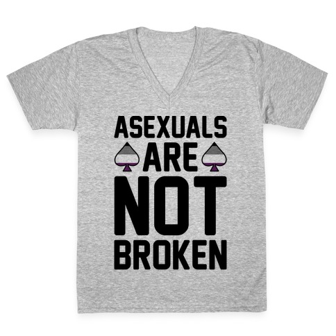 Asexuals Are Not Broken V-Neck Tee Shirt