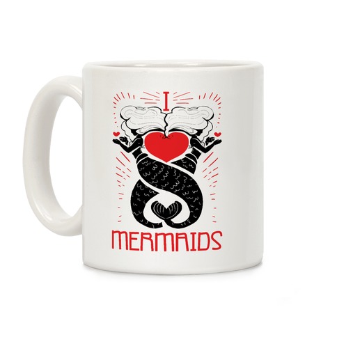 I Love Mermaids Coffee Mug