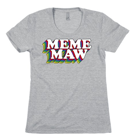 Meme Maw Womens T-Shirt
