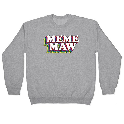 Meme Maw Pullover