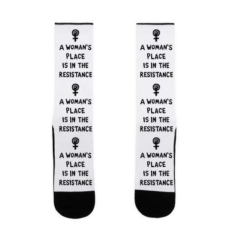 A Woman's Place Is In The Resistance Sock