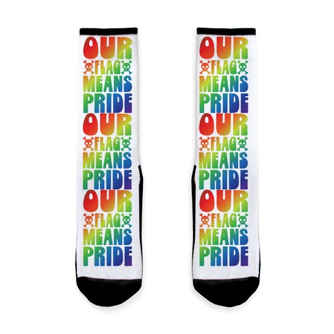 Our Flag Means Pride Sock