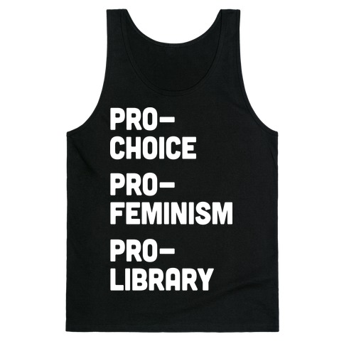 Pro-Choice Pro-Feminism Pro-Library Tank Top