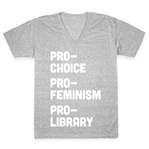 Pro-Choice Pro-Feminism Pro-Library V-Neck Tee Shirt
