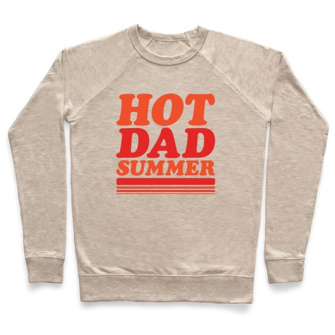 Hot Dad Summer Parody Pullover