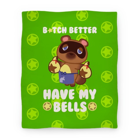 B*tch Better Have My Bells - Animal Crossing Blanket