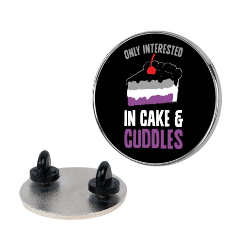 Only Interested In Cake And Cuddles Pin