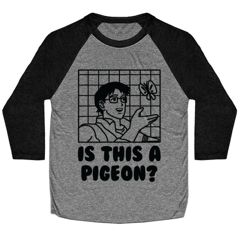 Is This A Pigeon? Baseball Tee