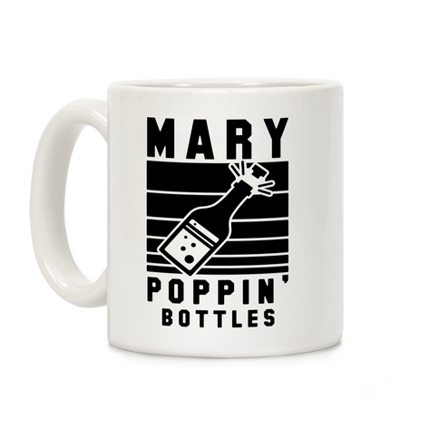 Marry Poppin' Bottles Coffee Mug