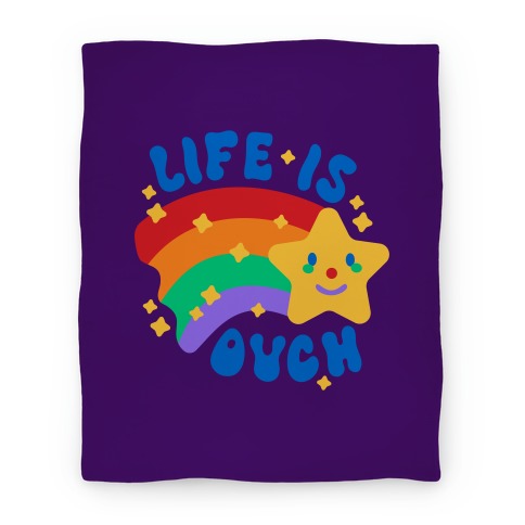 Life Is Ouch Shooting Star Blanket