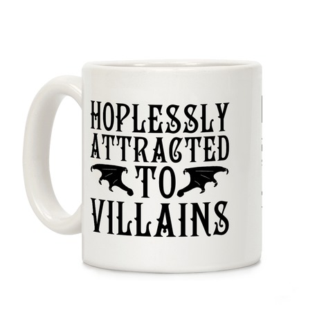 Hopelessly Attracted To Villains Coffee Mug