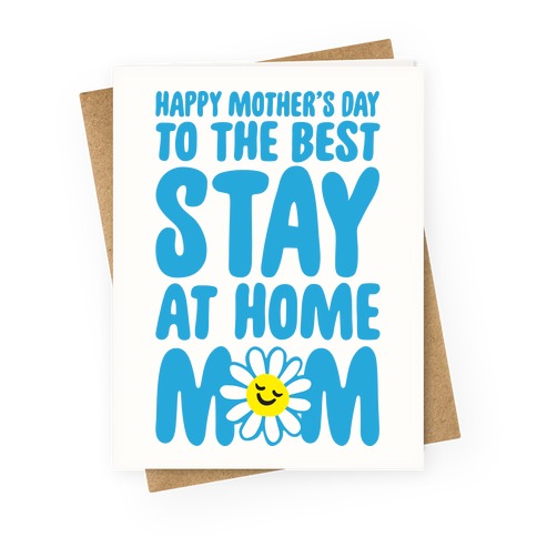 Stay At Home Mom  Greeting Card