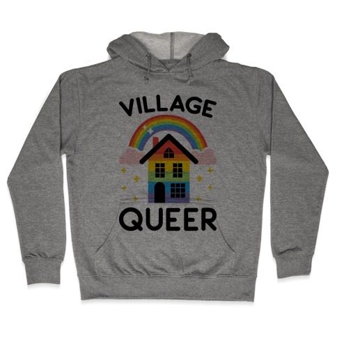 Village Queer Hooded Sweatshirt