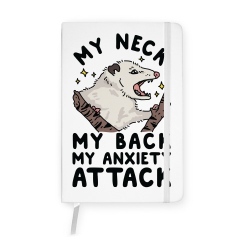 My Neck My Back My Anxiety Attack Opossum Notebook