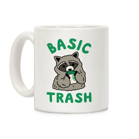 Basic Trash Coffee Raccoon Coffee Mug