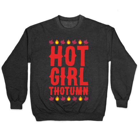 Hot Girl Thotumn Parody White Print Pullover
