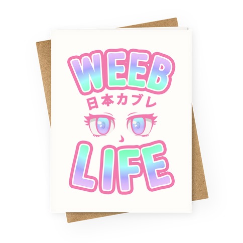 Weeb Life (Thug Life Parody) Greeting Card