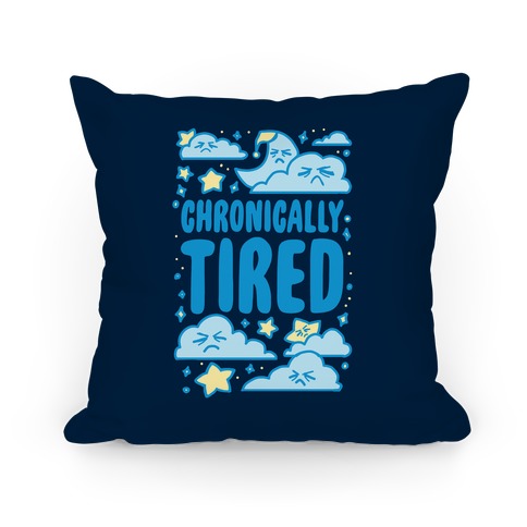 Chronically Tired Pillow
