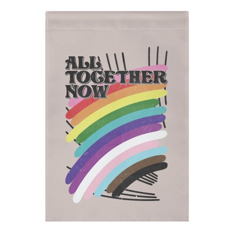 All Together Now Garden Flag