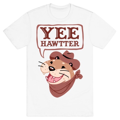 Yee Hawtter T-Shirt