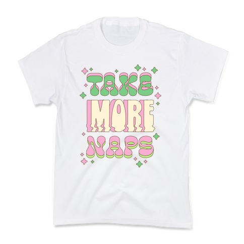 Take More Naps Kids T-Shirt