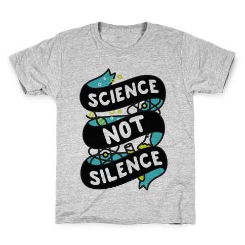 Science Not Silence Kids T-Shirt