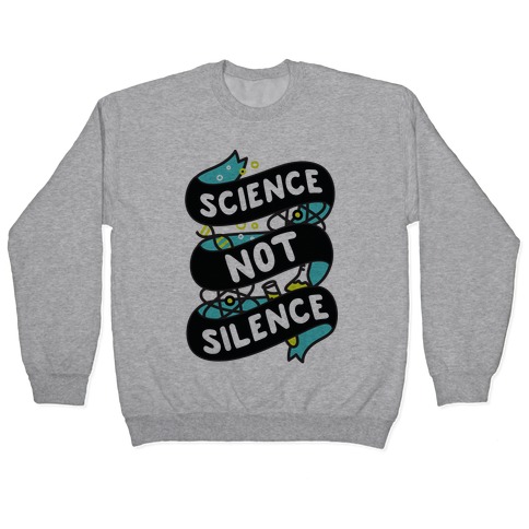 Science Not Silence Pullover