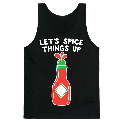Let's Spice Things Up Hot Sauce Tank Top