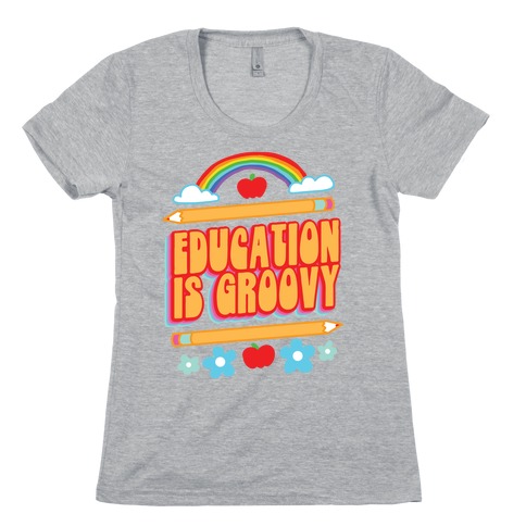 Education Is Groovy Womens T-Shirt