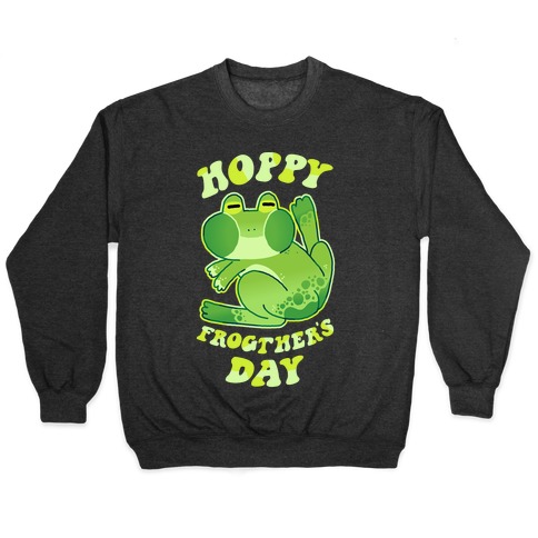 Hoppy Frogther's Day Pullover