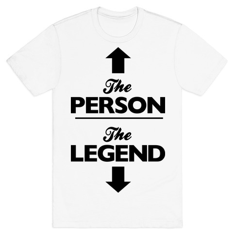 The Person, The Legend T-Shirt
