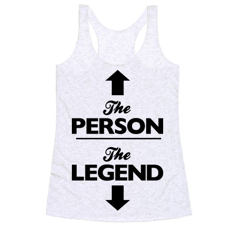 The Person, The Legend Racerback Tank Top