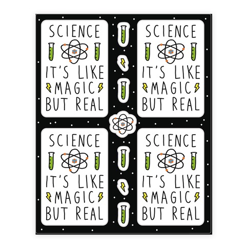Science Is Like Magic But Real Stickers and Decal Sheet