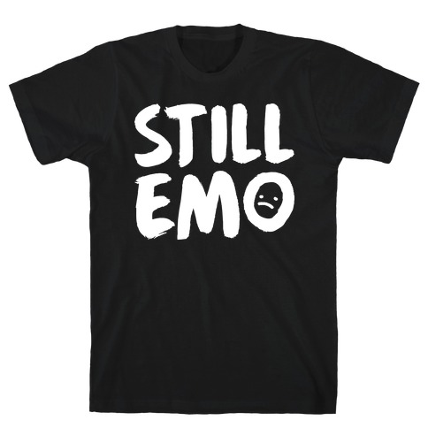 Still Emo T-Shirt