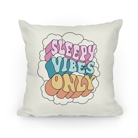 Sleepy Vibes Only Pillow