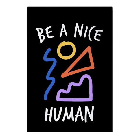 Be A Nice Human Garden Flag