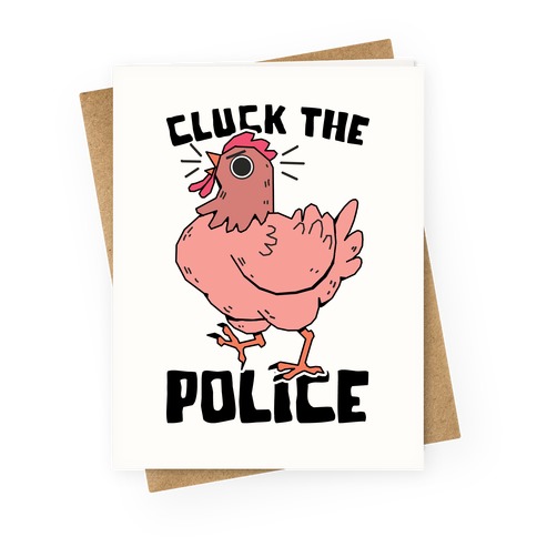 Cluck The Police Greeting Card