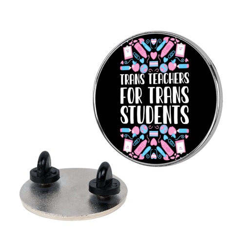 Trans Teachers For Trans Students Pin