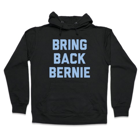 Bring Back Bernie (White) Hooded Sweatshirt