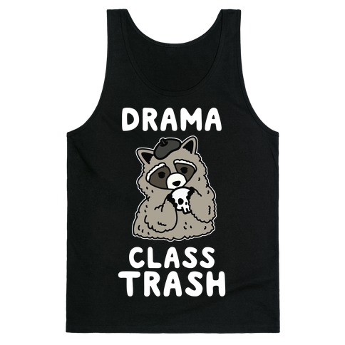 Drama Class Trash Racoon Tank Top