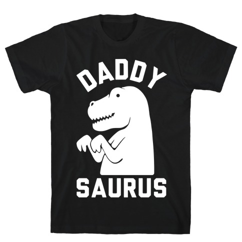 Daddy Saurus T-Shirt