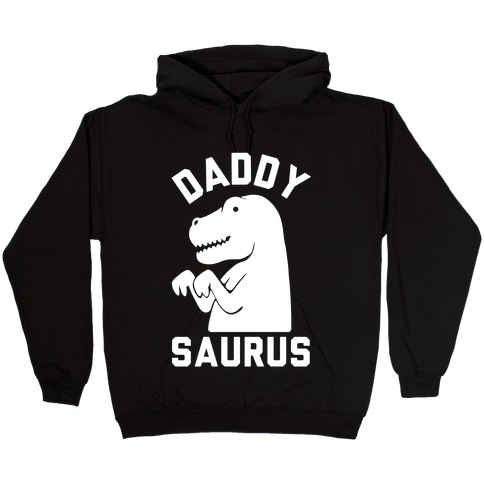 Daddy Saurus Hooded Sweatshirt