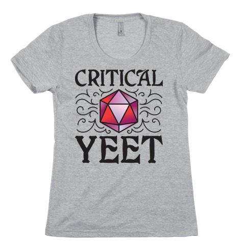 Critical Yeet Womens T-Shirt