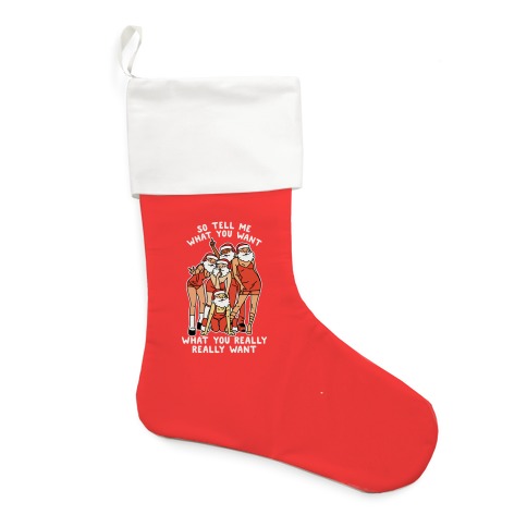Tell Me What You Want Santa Spice Stocking