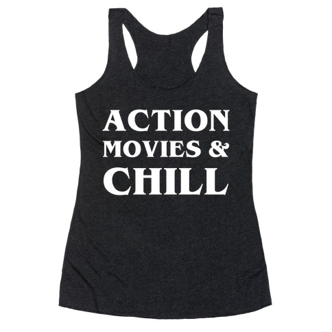Action Movies & Chill Racerback Tank Top