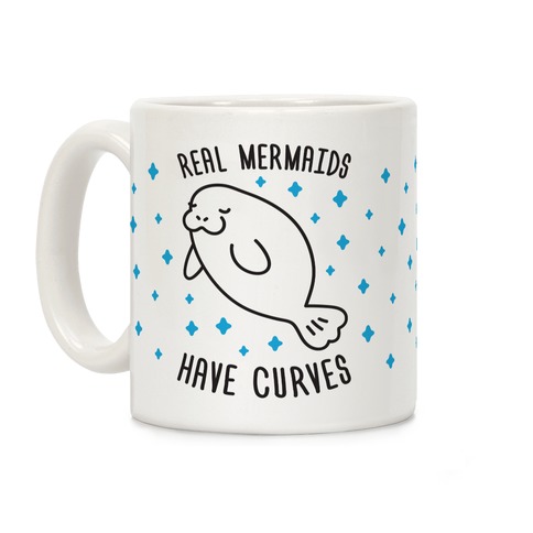 Real Mermaids Have Curves Coffee Mug