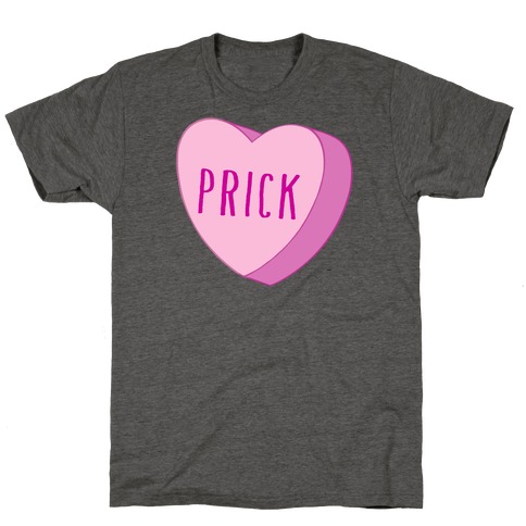 Prick Candy Heart T-Shirt