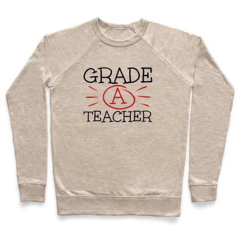 Grade A Teacher Pullover