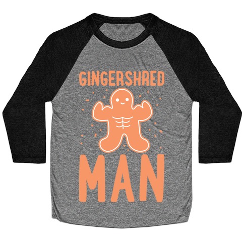 Gingershred Man Baseball Tee
